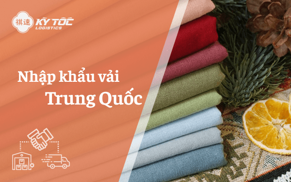 Nhập khẩu vải Trung Quốc